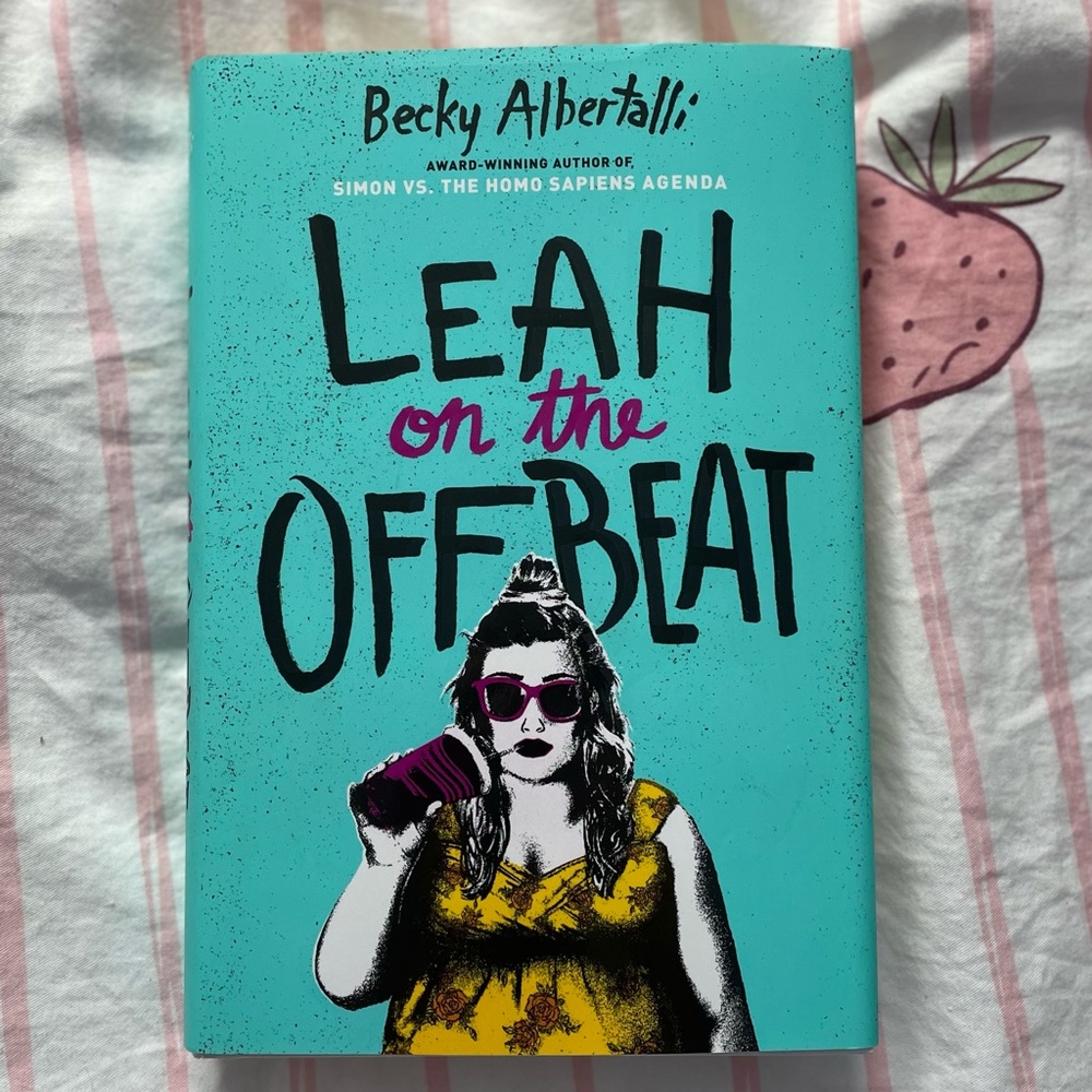 Leah on the Offbeat by Becky Albertalli, hardcover